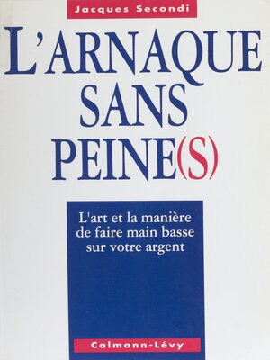 cover image of L'Arnaque sans peine(s)
